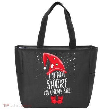 I'm Not Short I'm Gnome Size Tote Bag