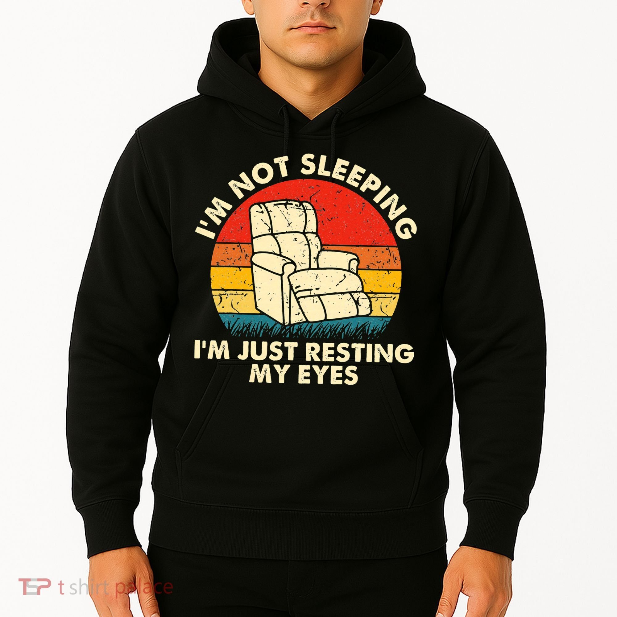 I'm Not Sleeping I'm Just Resting My Eyes Fathers Dad Joke Hoodie