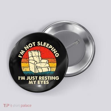 I'm Not Sleeping I'm Just Resting My Eyes Fathers Dad Joke Button