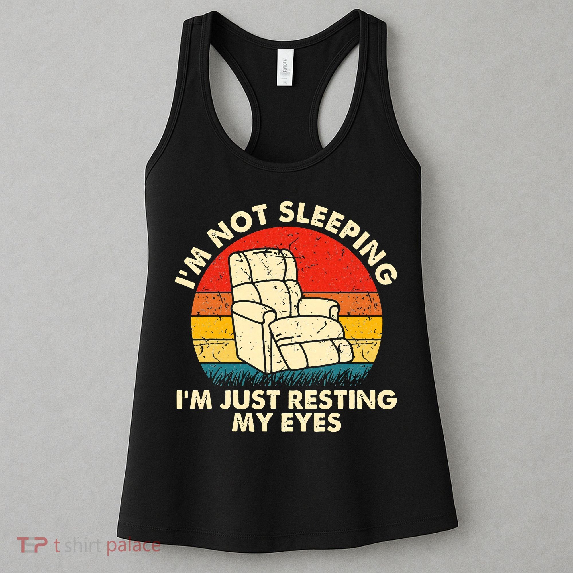 I'm Not Sleeping I'm Just Resting My Eyes Fathers Dad Joke Women's Tank Top