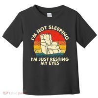 I'm Not Sleeping I'm Just Resting My Eyes Fathers Dad Joke Toddler T-Shirt thumb 0