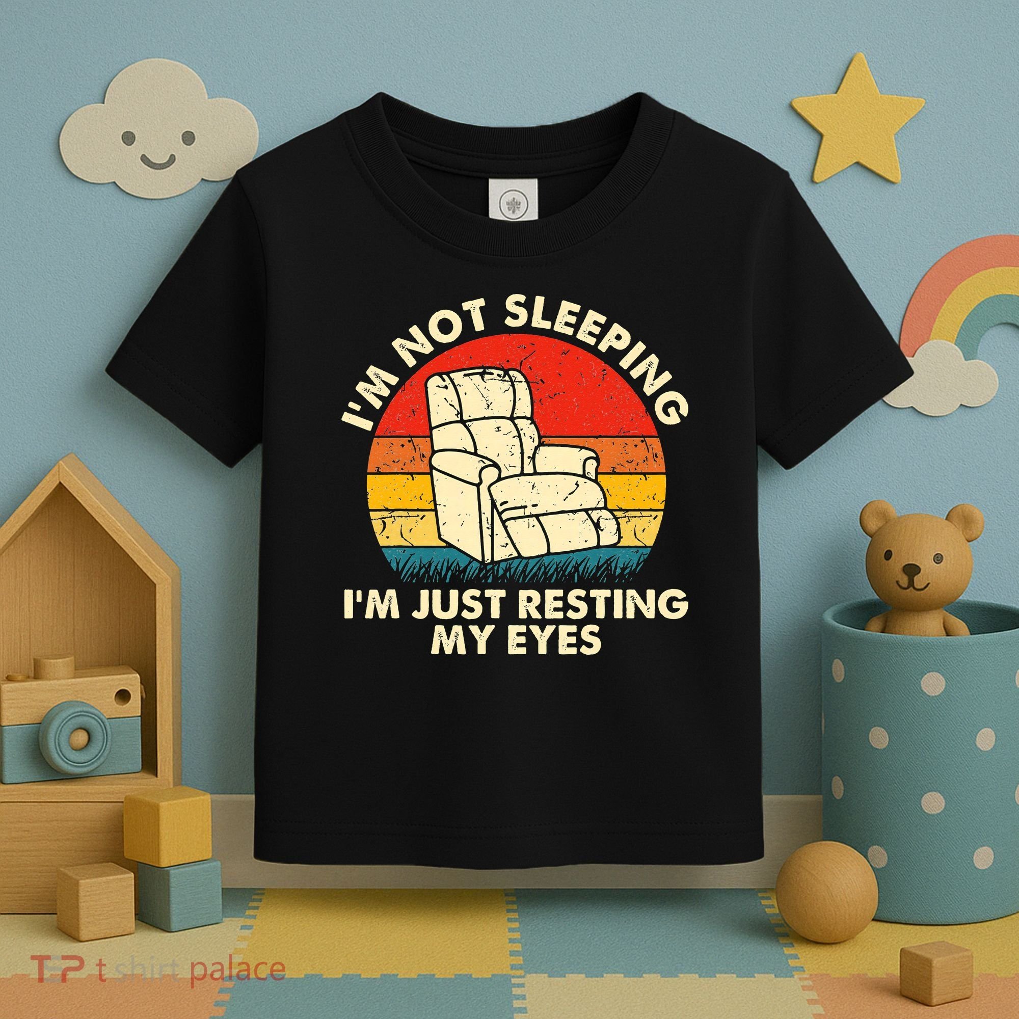 I'm Not Sleeping I'm Just Resting My Eyes Fathers Dad Joke Toddler T-Shirt