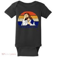 I Never Said That Funny Christian Humor Jesus God Lover Baby Bodysuit thumb 0