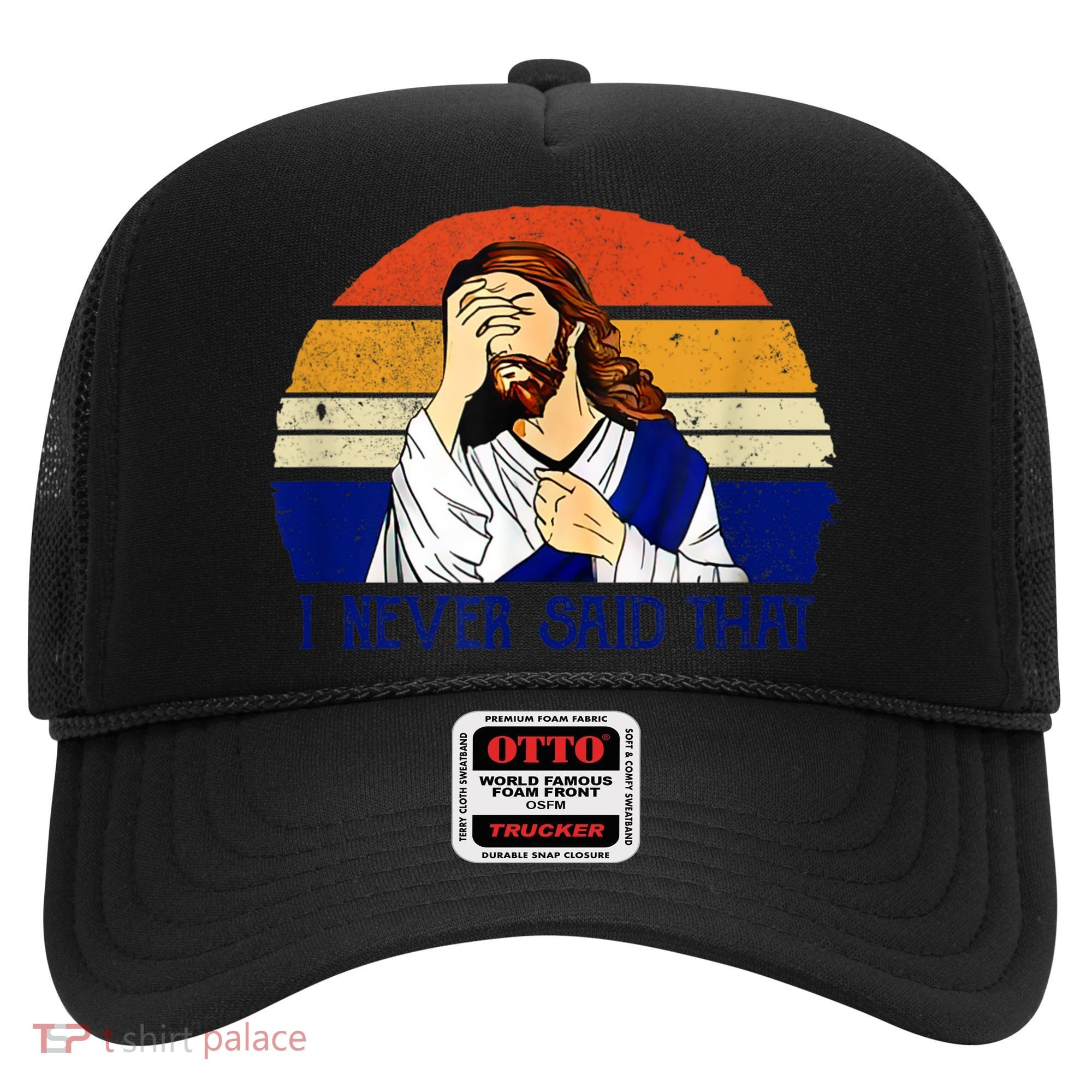 I Never Said That Funny Christian Humor Jesus God Lover Hat