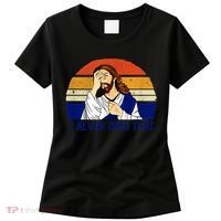 I Never Said That Funny Christian Humor Jesus God Lover Women's T-Shirt thumb 0
