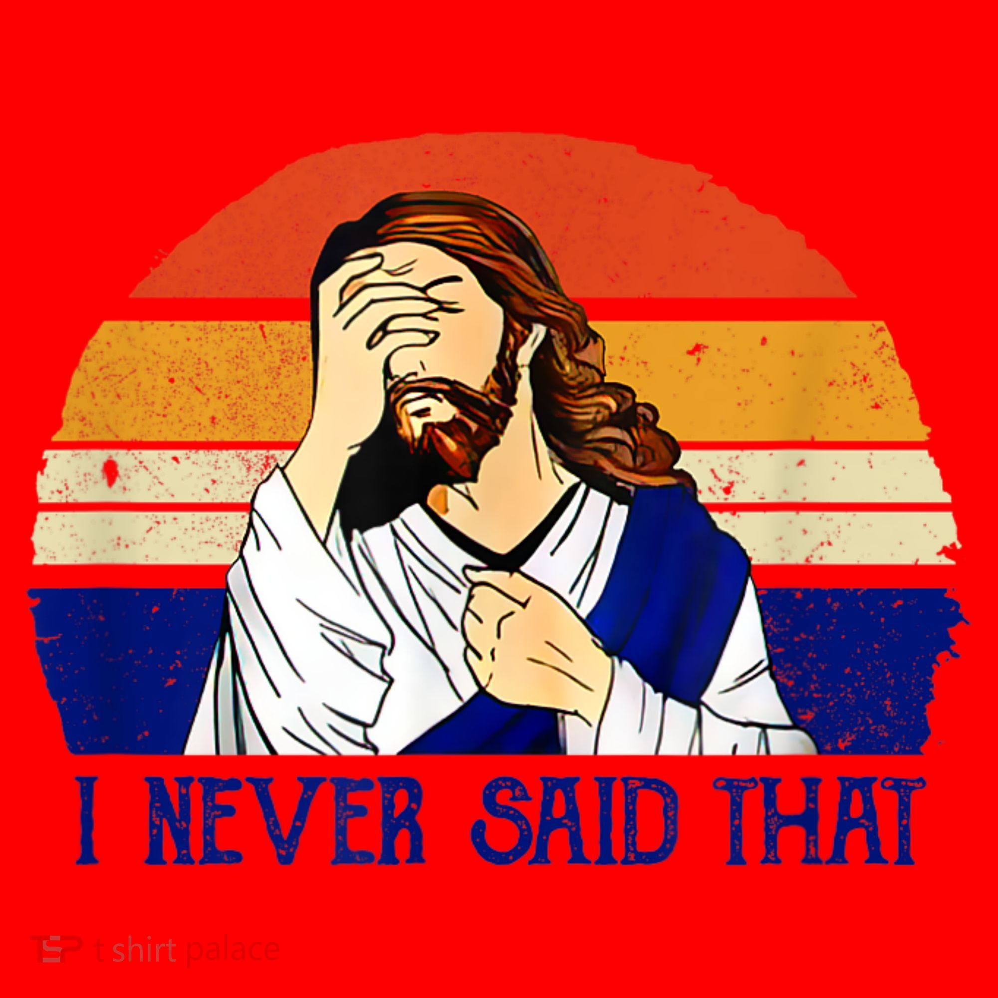 I Never Said That Funny Christian Humor Jesus God Lover Santa Hat