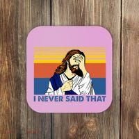 I Never Said That Funny Christian Church Jesus Music Funny Coaster thumb 0