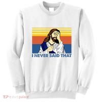 I Never Said That Funny Christian Church Jesus Music Funny Sweatshirt thumb 0