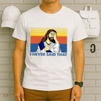 I Never Said That Funny Christian Church Jesus Music Funny T-Shirt thumb 6