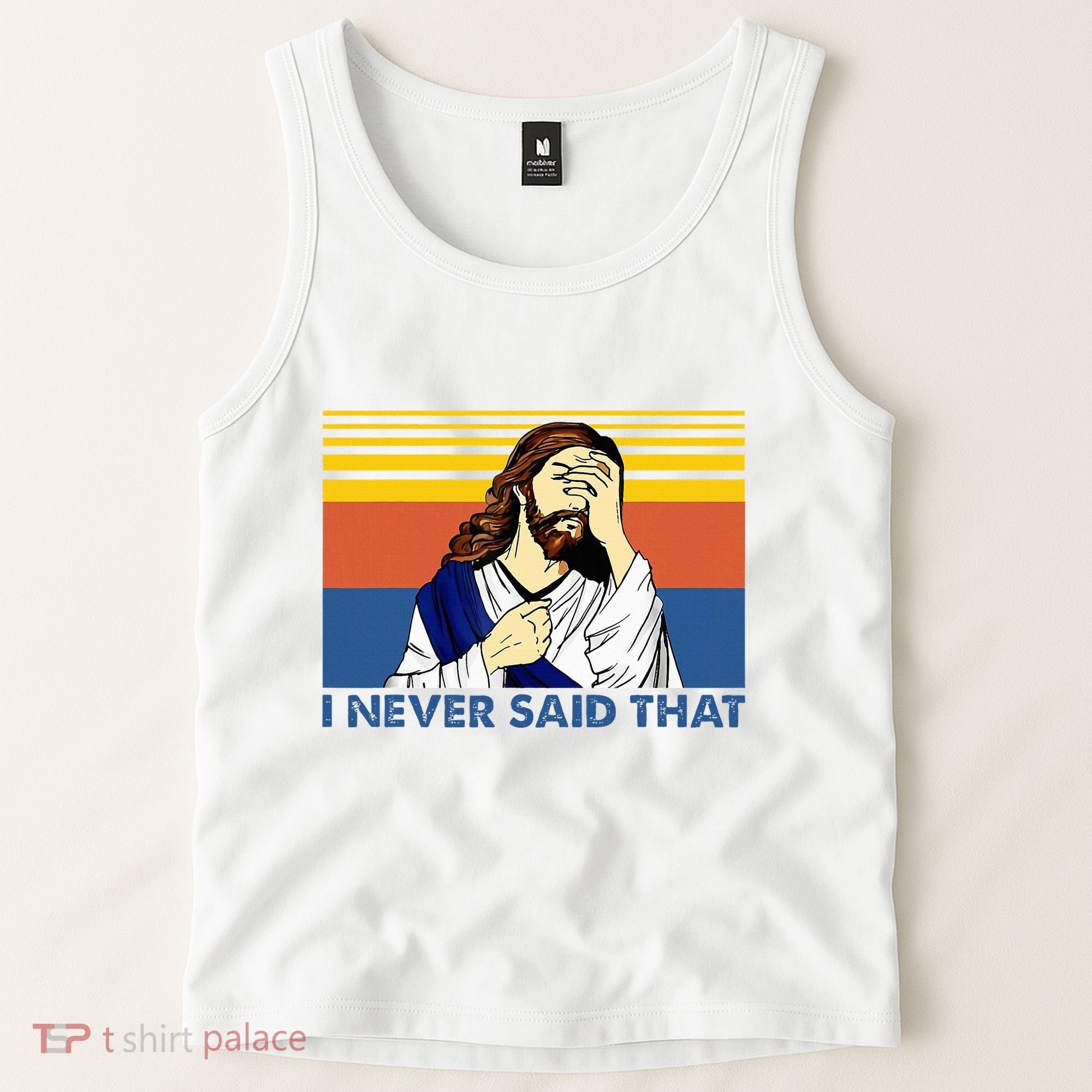 I Never Said That Funny Christian Church Jesus Music Funny Tank Top