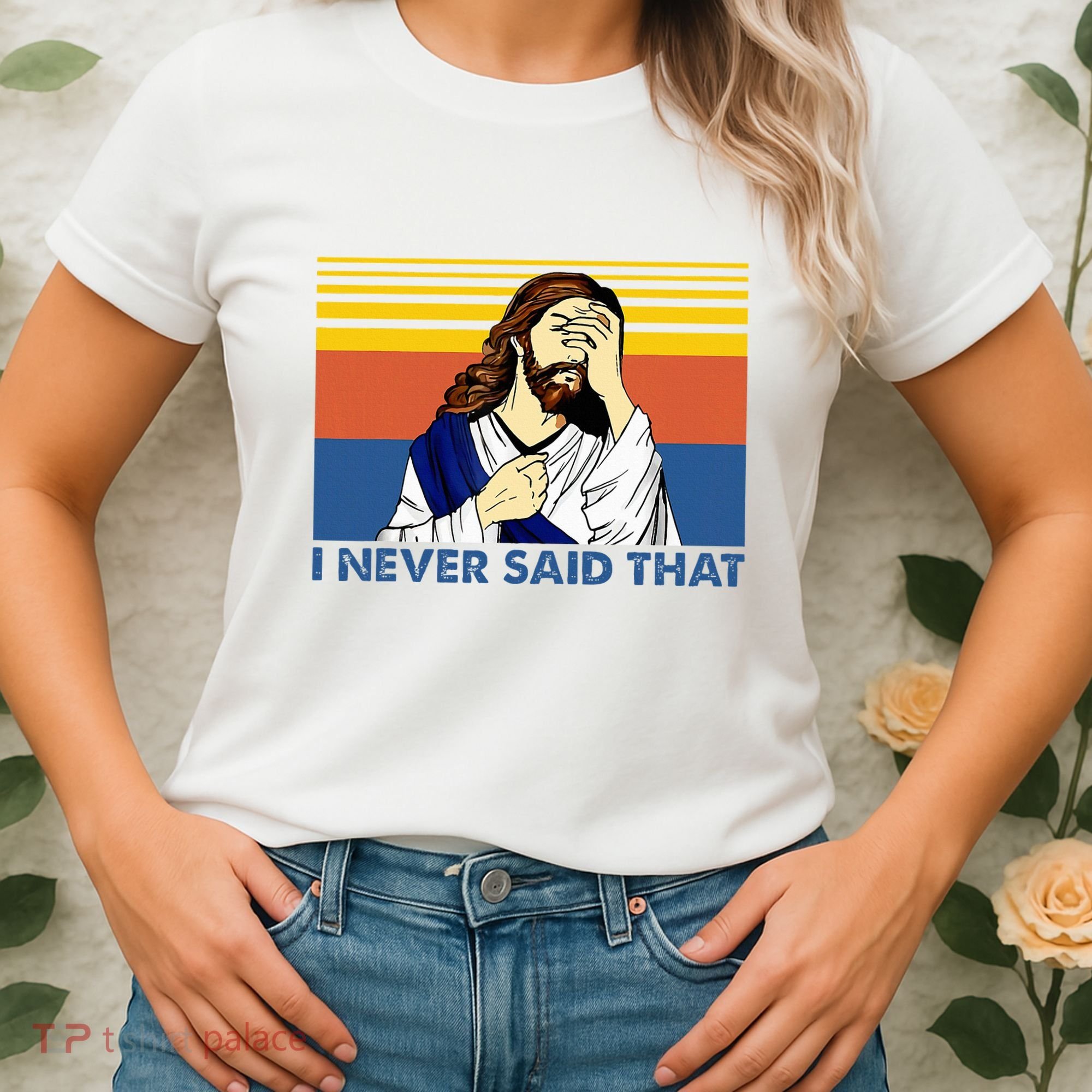 I Never Said That Funny Christian Church Jesus Music Funny Women's T-Shirt