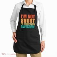 IM Not Short IM Just Concentrated Awesome Funny Apron thumb 2