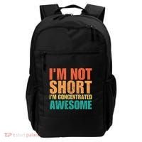 IM Not Short IM Just Concentrated Awesome Funny Backpack thumb 0