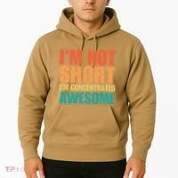 IM Not Short IM Just Concentrated Awesome Funny Hoodie thumb 2