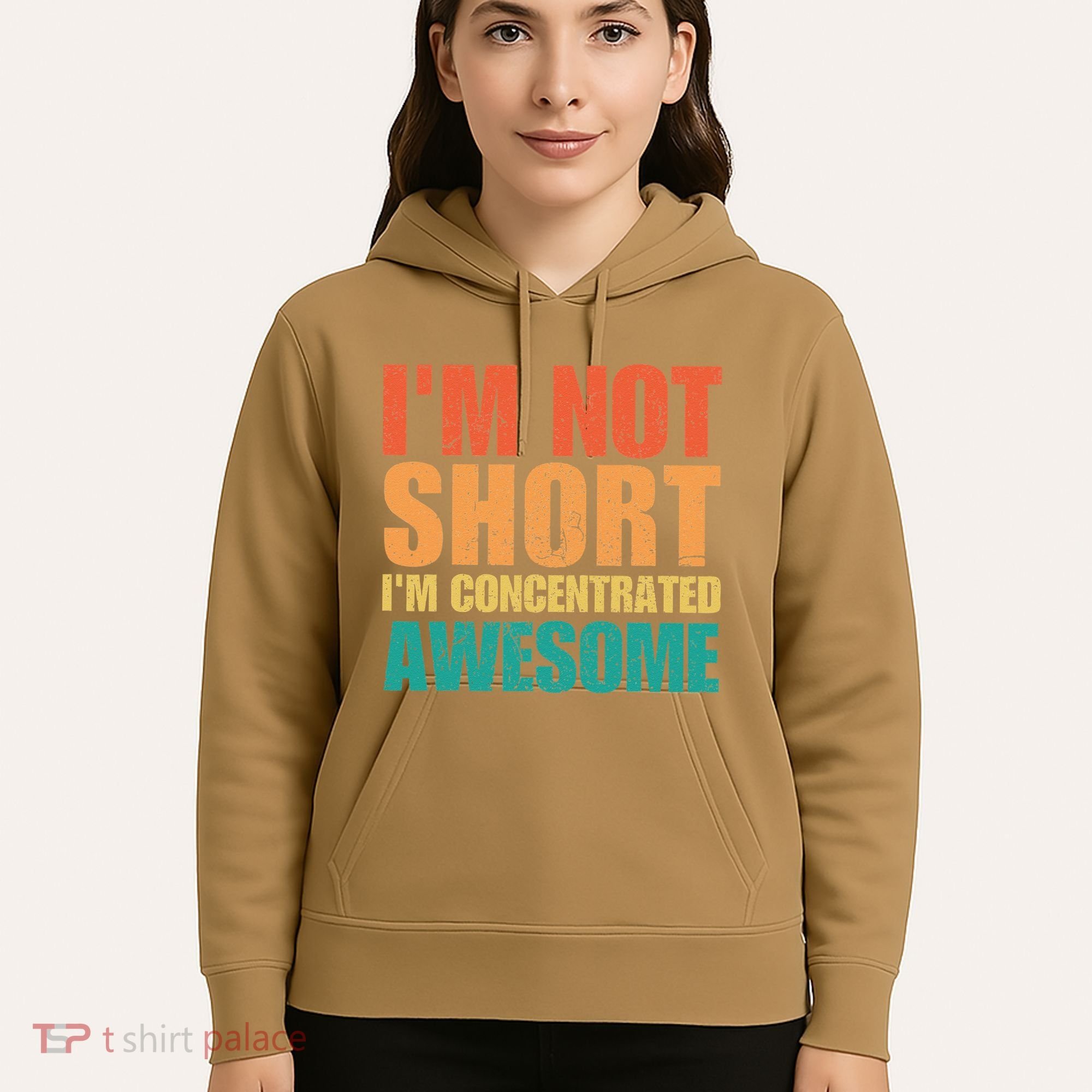 IM Not Short IM Just Concentrated Awesome Funny Hoodie