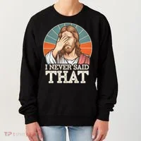 I Never Said That Jesus Women's Sweatshirt thumb 0