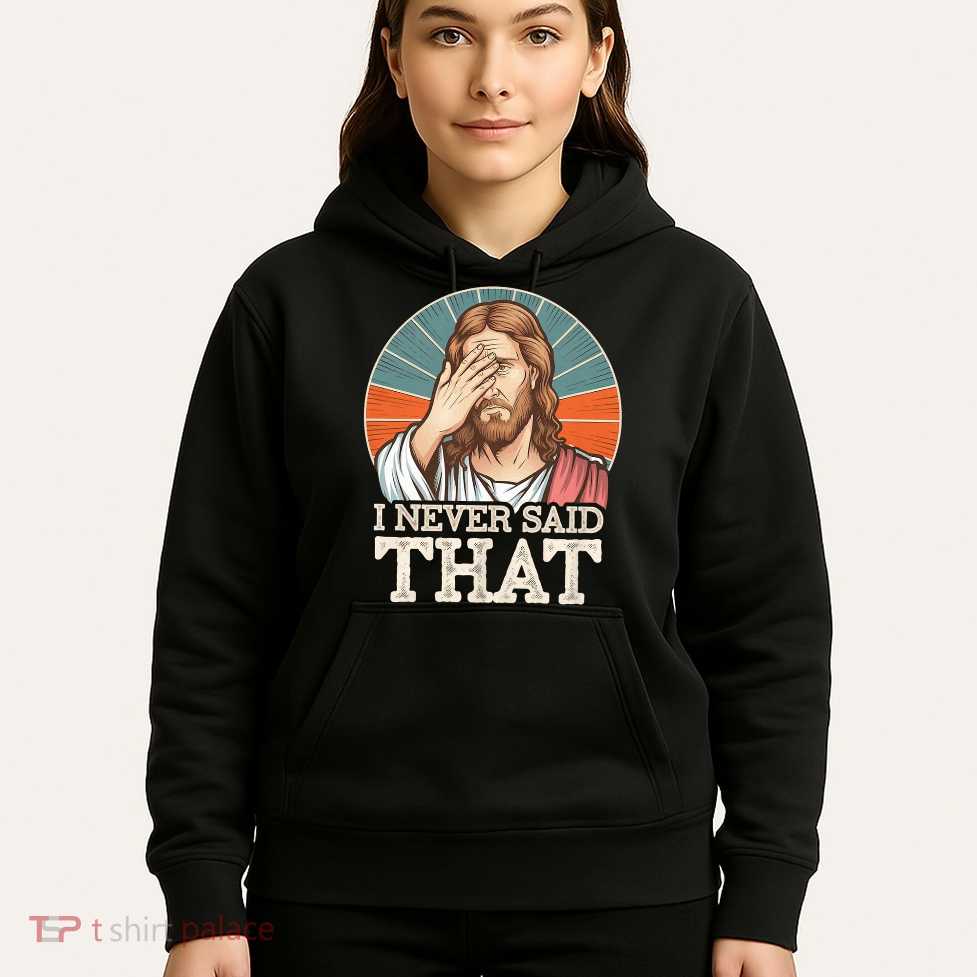 I Never Said That Jesus Hoodie