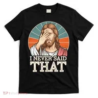 I Never Said That Jesus T-Shirt thumb 0