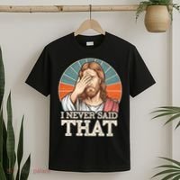 I Never Said That Jesus T-Shirt thumb 2