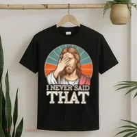 I Never Said That Jesus T-Shirt thumb 2
