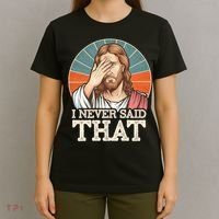I Never Said That Jesus T-Shirt thumb 4