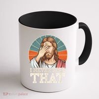 I Never Said That Jesus Coffee Mug thumb 1
