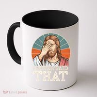 I Never Said That Jesus Coffee Mug thumb 0