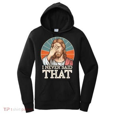I Never Said That Jesus Women's Hoodie