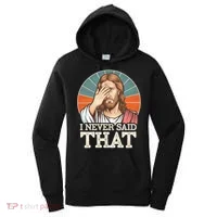 I Never Said That Jesus Women's Hoodie thumb 0