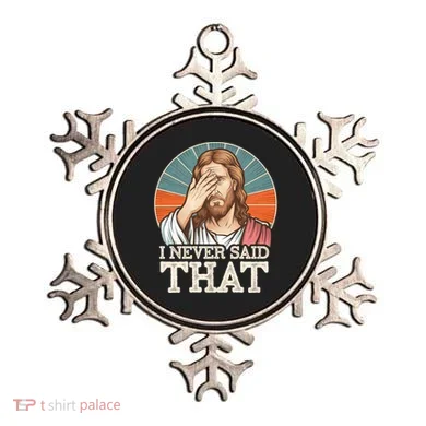I Never Said That Jesus Ornament