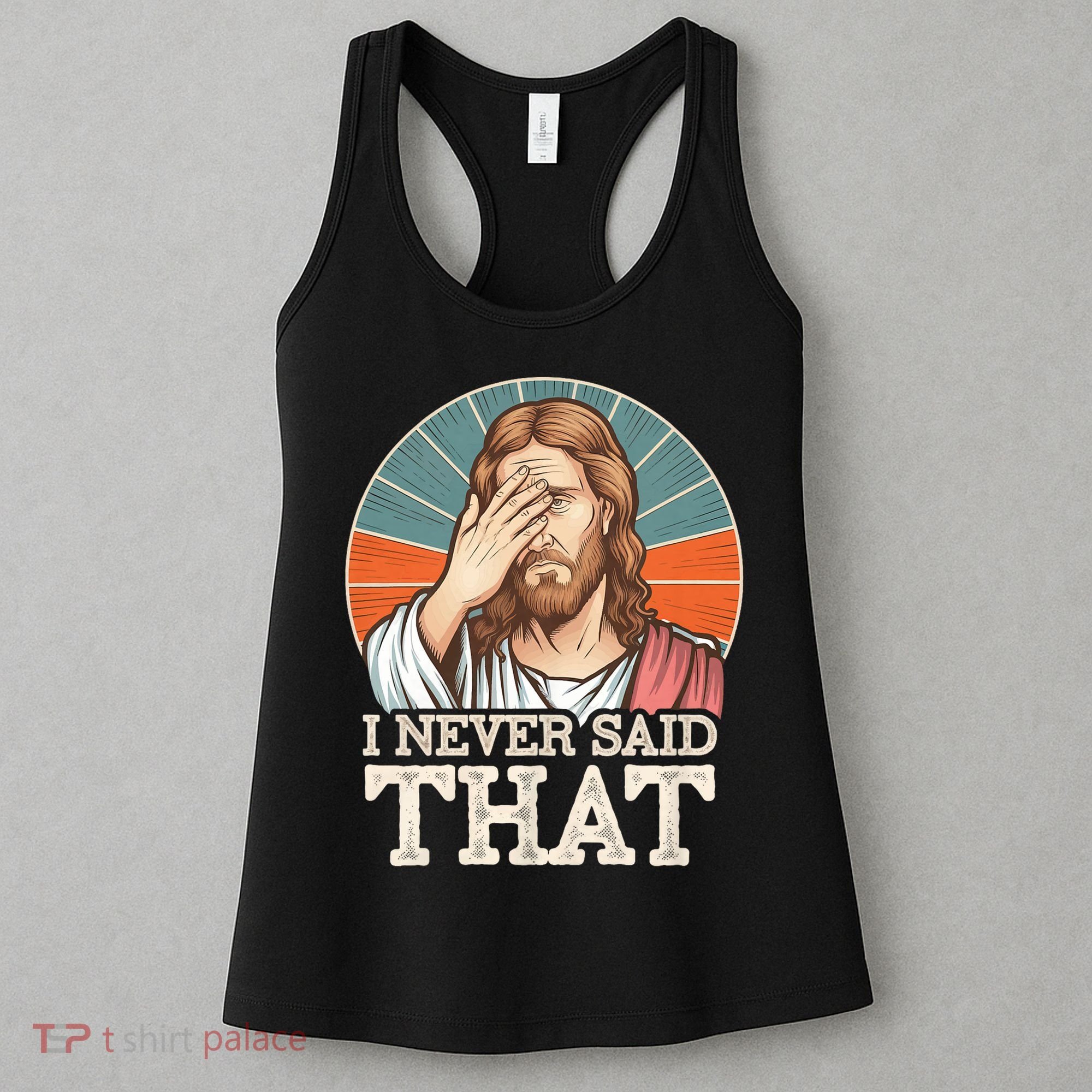 I Never Said That Jesus Women's Tank Top