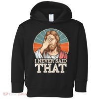 I Never Said That Jesus Toddler Hoodie thumb 0