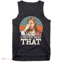 I Never Said That Jesus Tank Top thumb 0
