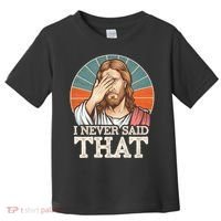 I Never Said That Jesus Toddler T-Shirt thumb 0