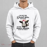Im Not Sweet Girl Next Door Im The Crazy Heifer Hoodie thumb 0