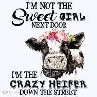 Im Not Sweet Girl Next Door Im The Crazy Heifer Coffee Mug thumb 5