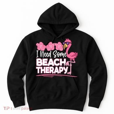 I Need Some Beach Therapy Summer Vacay Flamingo Hoodie
