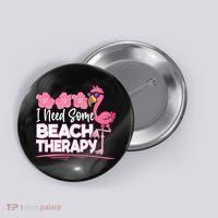 I Need Some Beach Therapy Summer Vacay Flamingo Button thumb 0