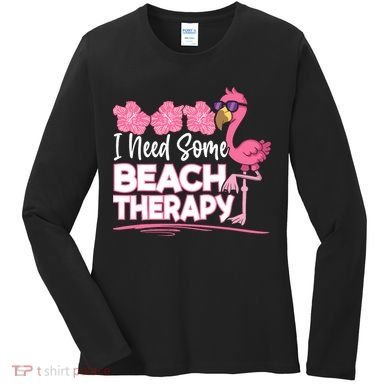 I Need Some Beach Therapy Summer Vacay Flamingo Women's Long Sleeve Shirt