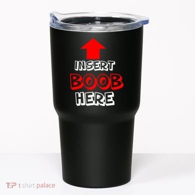 Insert Boob Here Tumbler
