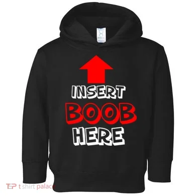 Insert Boob Here Toddler Hoodie