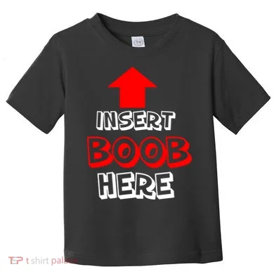 Insert Boob Here Toddler T-Shirt