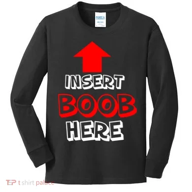 Insert Boob Here Kids Long Sleeve Shirt