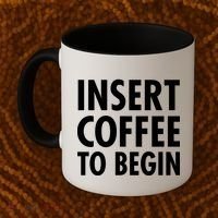 Insert Coffee To Begin Coffee Mug thumb 2
