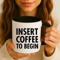 Insert Coffee To Begin Coffee Mug thumb 3