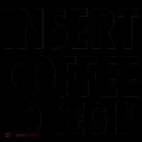 Insert Coffee To Begin Coffee Mug thumb 5