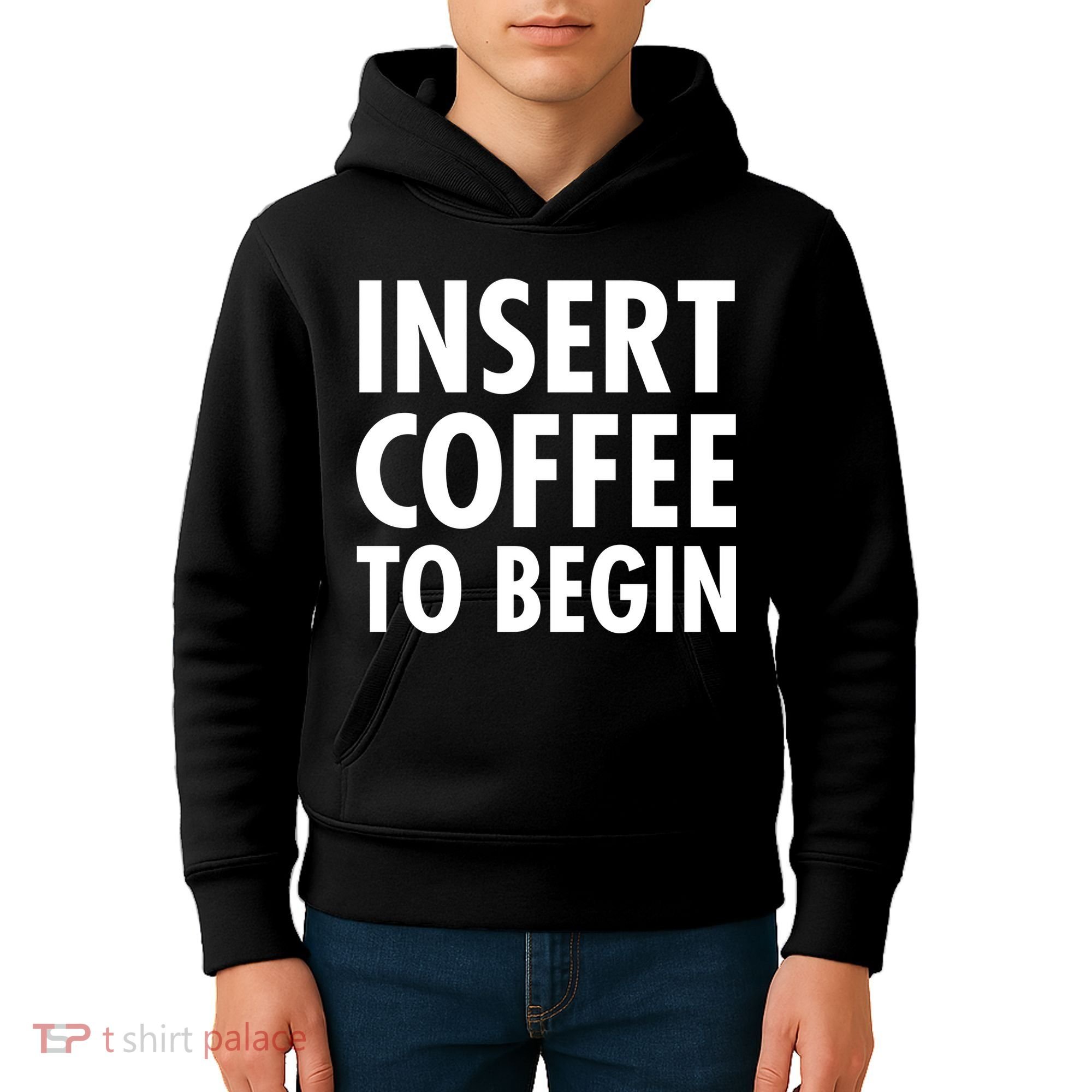 Insert Coffee To Begin Kids Hoodie