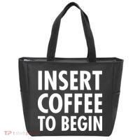Insert Coffee To Begin Tote Bag thumb 0