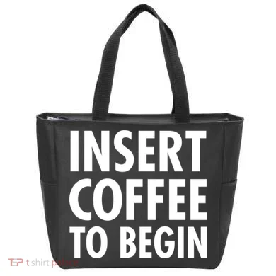 Insert Coffee To Begin Tote Bag