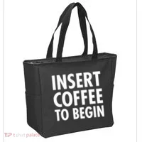 Insert Coffee To Begin Tote Bag thumb 2